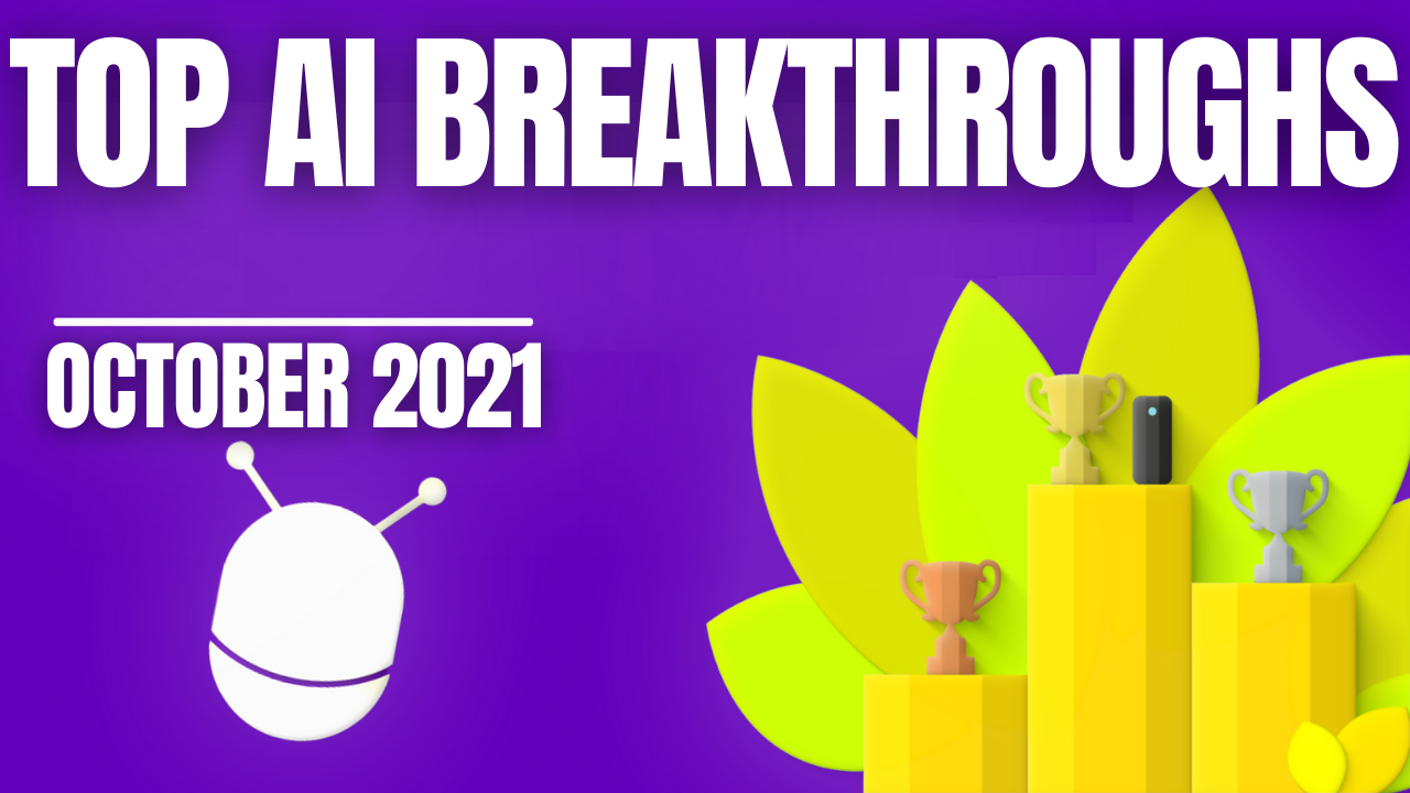 The AI Monthly Top 3 - October 2021