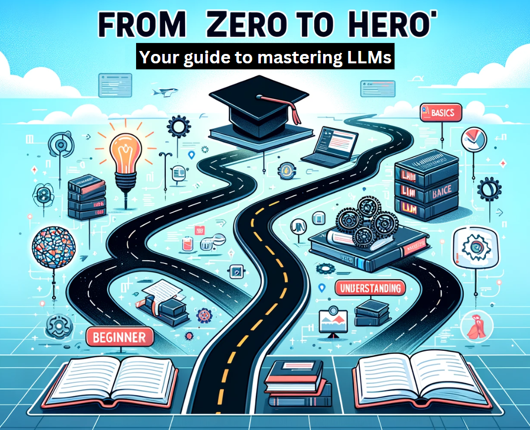 From zero to hero with LLMs