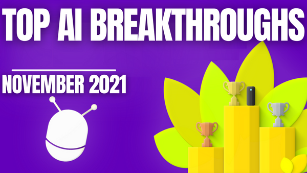 The AI Monthly Top 3 - November 2021
